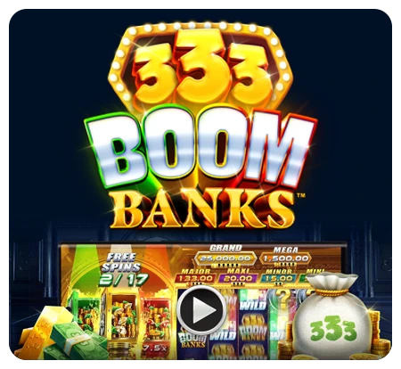 Microgaming new game: 333 Boom Banks POWER COMBO™