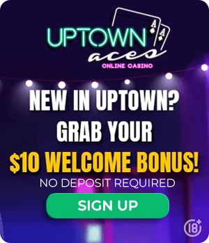 www.UptownAces.eu - $10 Free, No deposit required