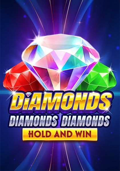 Diamonds Diamonds Diamonds Hold and Win - Game Image