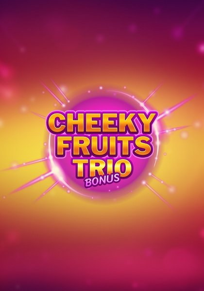 Cheeky Fruits Trio Bonus - Game Image